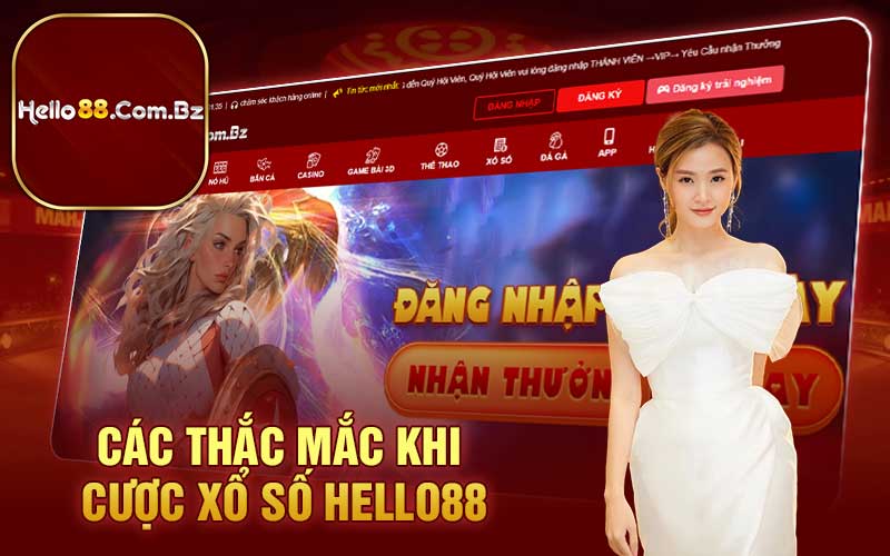 Các thắc mắc khi cược xổ số Hello88