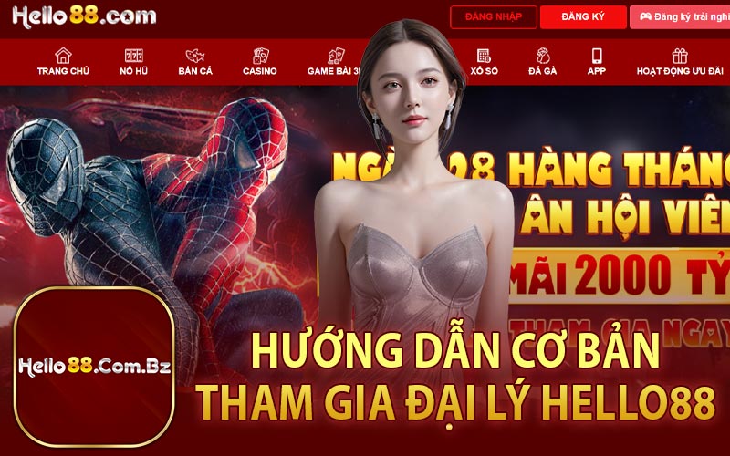 Hướng Dẫn Cơ Bản Tham Gia Đại Lý Hello88